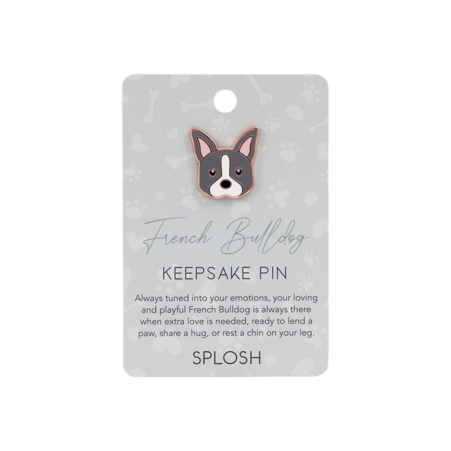 Splosh - Keepsake Pin French Bulldog