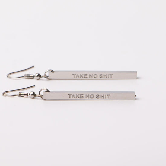 Take Not Shit Bar Earrings - Fierce One