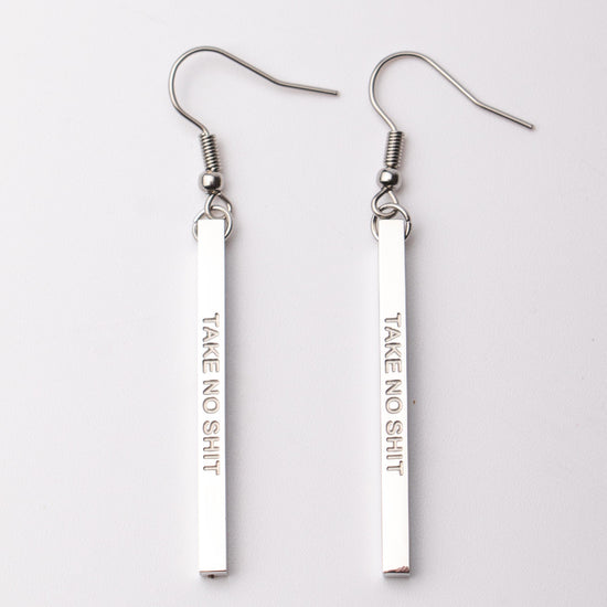 Take Not Shit Bar Earrings - Fierce One
