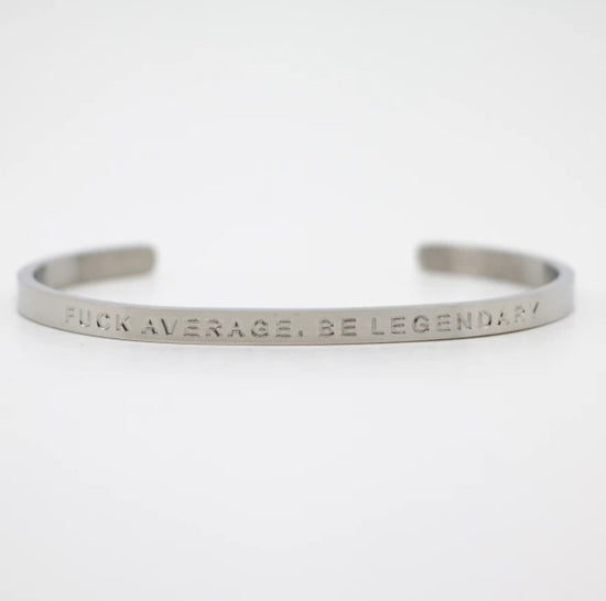 F#@k Average, Be Legendary Bangle - Fierce One