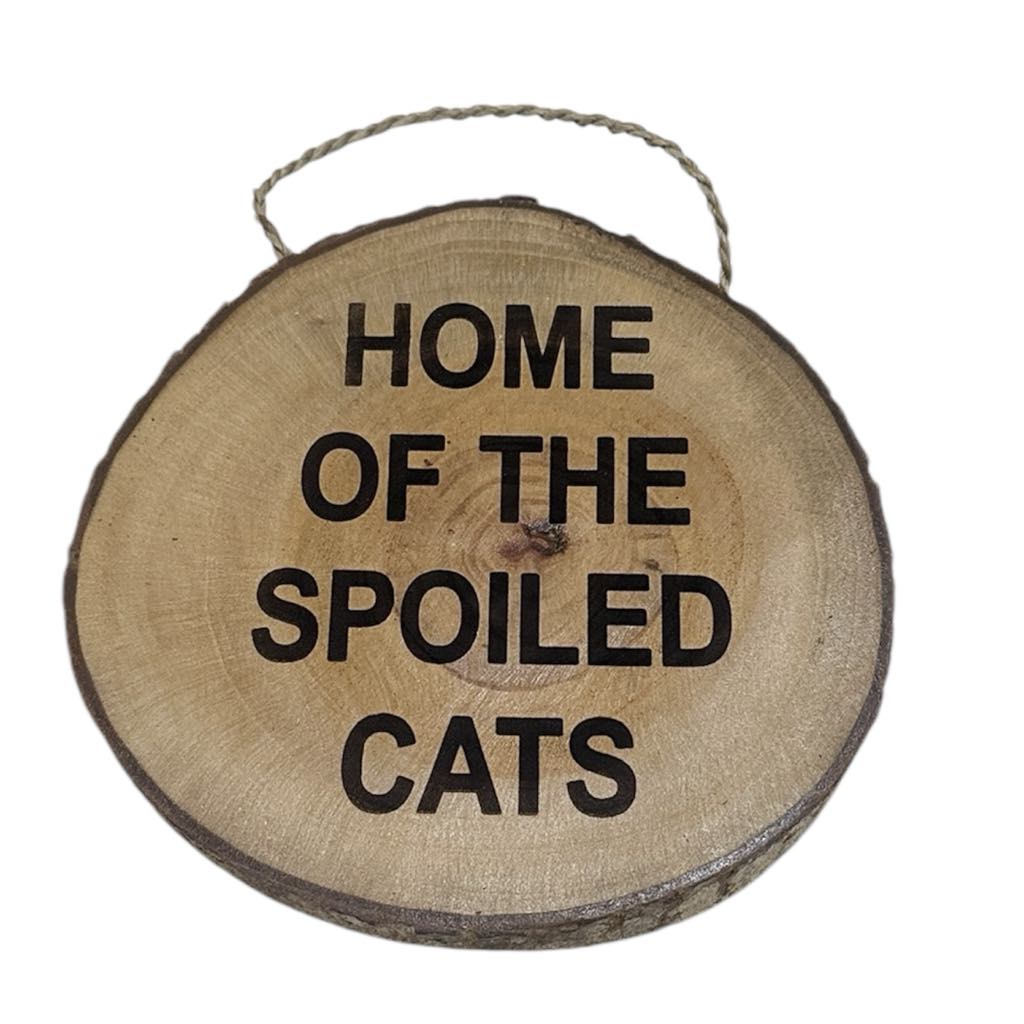 Wooden Sign - Spoilt Cats Approx 19 x 17 cm