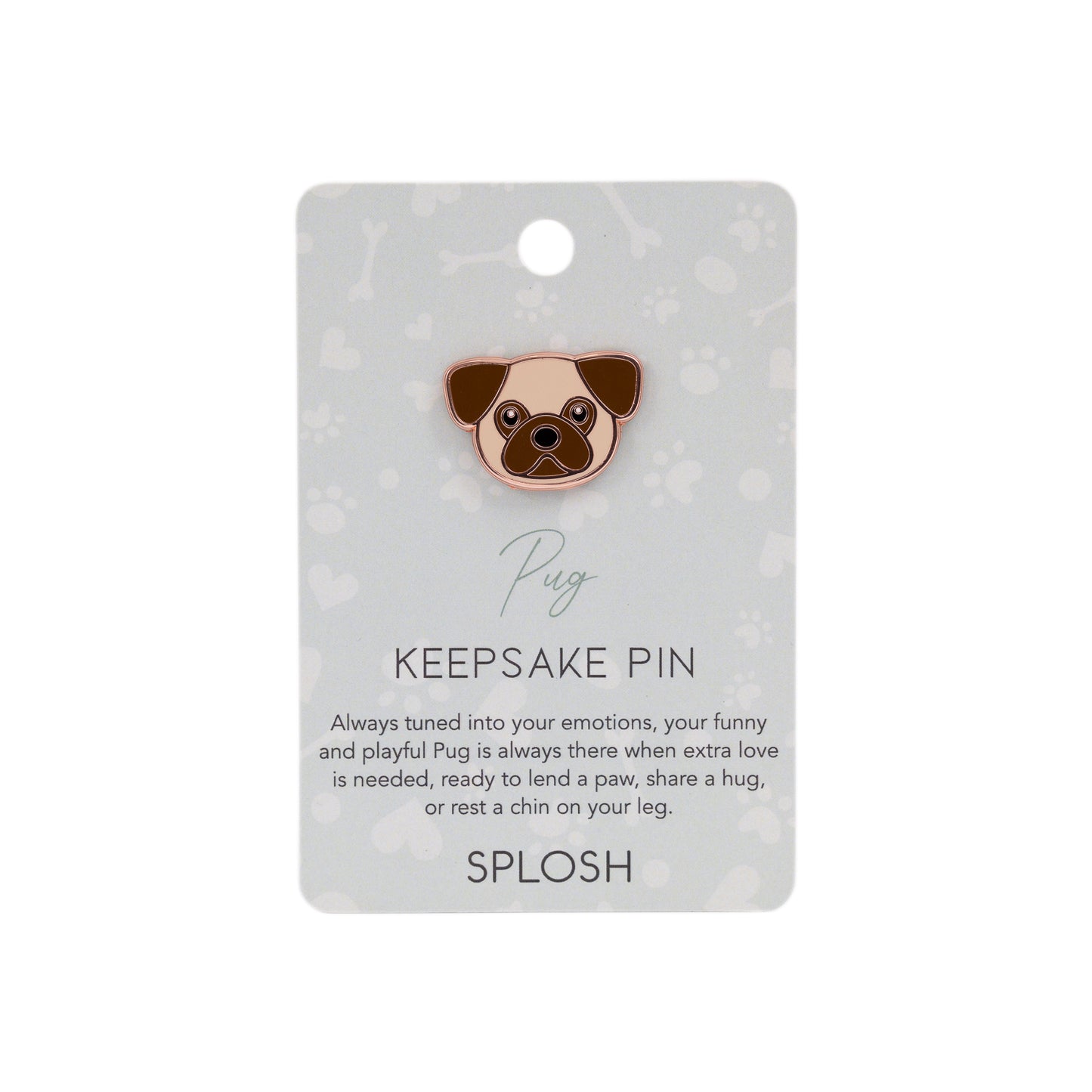 Splosh - Keepsake Pin Pug