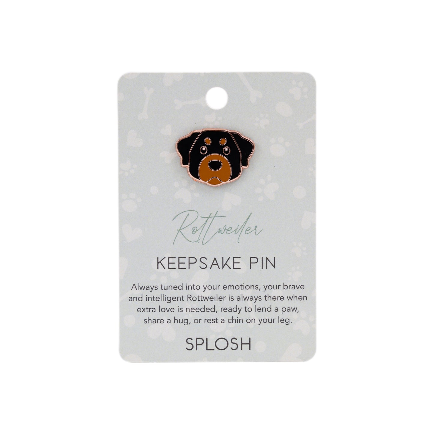 Splosh - Keepsake Pin Rottweiler