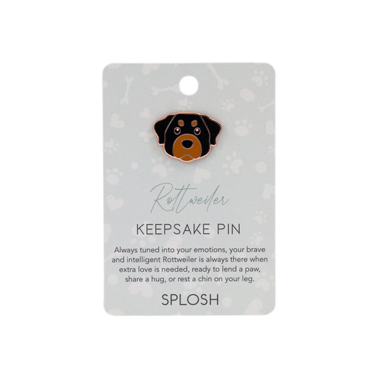 Splosh - Keepsake Pin Rottweiler