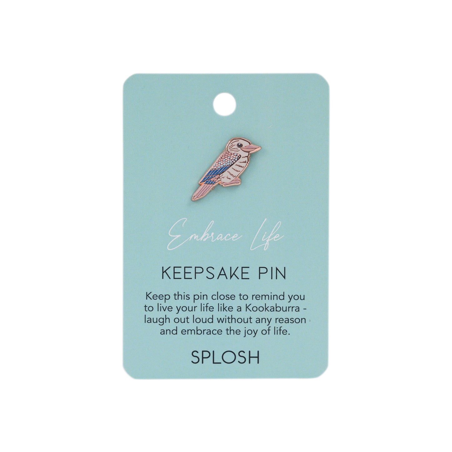 Splosh - Keepsake Pin Embrace Life